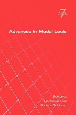 Carlos Areces, Robert Goldblatt - Advances in Modal Logic Volume 7, Häftad