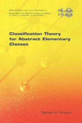 bokomslag Classification Theory for Abstract Elementary Classes