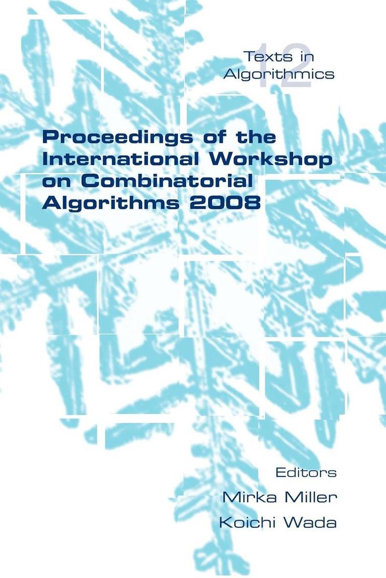 Mirka Miller, Wada Koichi - Proceedings of the International Workshop on Combinatorial Algorithms 2008, Häftad