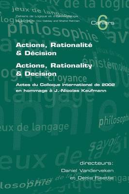 Daniel Vanderveken, Denis Fisette - Actions, Rationalite and Decision. Actions, Rationality and Decision, Häftad