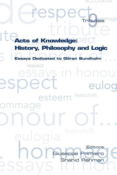 Giuseppe Primiero, Shahid Rahman - Acts of Knowledge: History, Philosophy and Logic, Häftad