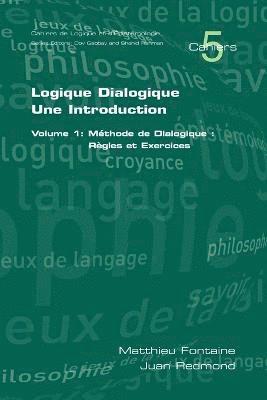 Matthieu Fontaine, Juan Redmond - Methode de Dialogique, Regles et Exercises, Häftad