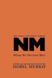 bokomslag When We Become Men