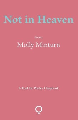 Molly Minturn - Not in Heaven, Häftad