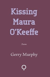 bokomslag Kissing Maura O'Keeffe