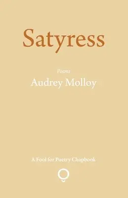 Audrey Molloy - Satyress, Häftad. Tillgänglighet: Lägg i varukorg