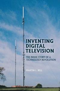 bokomslag Inventing Digital Television