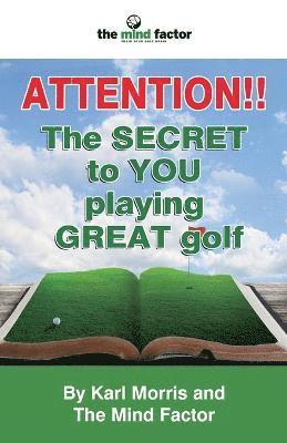 bokomslag Attention!! the Secret to You Playing Great Golf