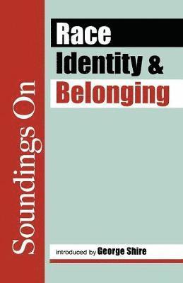Race, Identity and Belonging 1