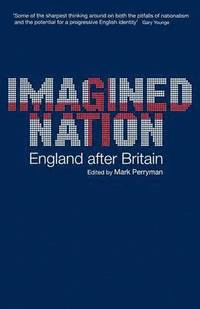 bokomslag Imagined Nation: England After Britain