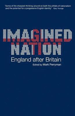 Imagined Nation: England After Britain 1