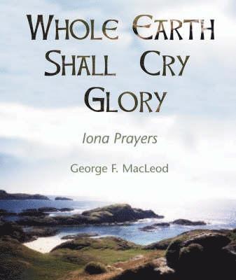 Whole Earth Shall Cry Glory 1