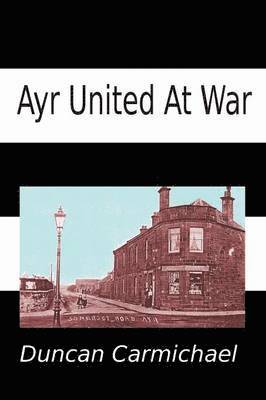 bokomslag Ayr United at War