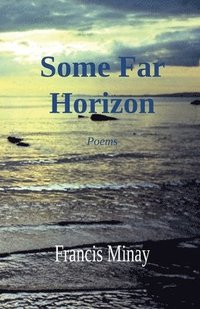 bokomslag Some Far Horizon