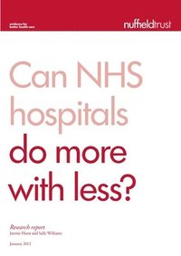 bokomslag Can NHS hospitals do more with less?