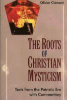 bokomslag The Roots of Christian Mysticism