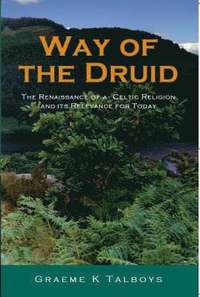 bokomslag Way of the Druid - The Renaissance of a Celtic Religion and its Relevance for Today