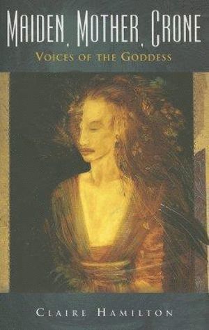 Claire Hamilton - Maiden, Mother, Crone, Häftad