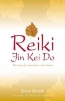 bokomslag Reiki Jin Kei Do - The Way of Compassion and Wisdom