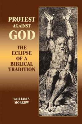William S. Morrow - Protest Against God, Inbunden