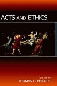 bokomslag Acts and Ethics