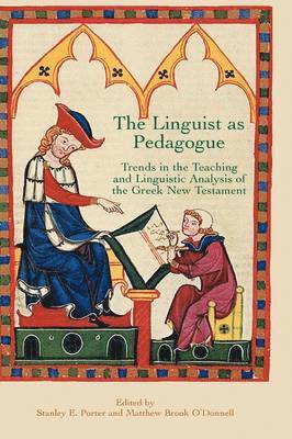 Stanley E. Porter, Matthew Brook O'Donnell - Linguist as Pedagogue, Inbunden