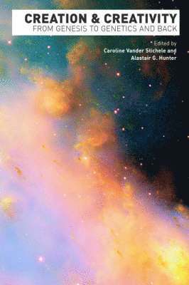 Caroline Vander Stichele, Alistair G. Hunter - Creation and Creativity, Häftad