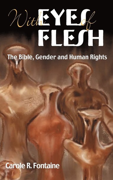 Carole R. Fontaine - Eyes of Flesh, Inbunden