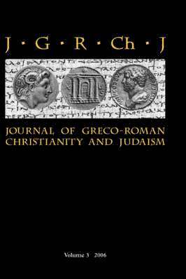Journal of Greco-Roman Christianity and Judaism: v. 3 1