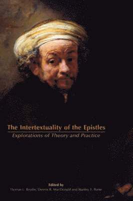 Thomas L. Brodie, Dennis R. MacDonald, Stanley E. Porter - Intertextuality of the Epistles, Inbunden