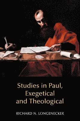 Richard N. Longenecker - Studies in Paul, Exegetical and Theological, Häftad