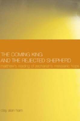 bokomslag Coming King and the Rejected Shepherd