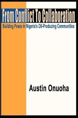 Austin Onuoha - From Conflict to Collaboration, Häftad