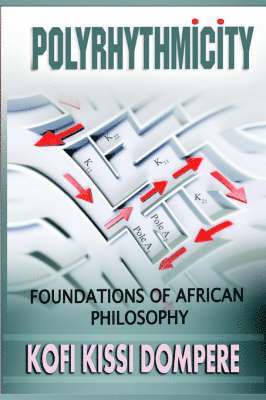 Kissi Dompere, Kofi, Kofi Kissi Dompere - Polyrhythmicity, Inbunden