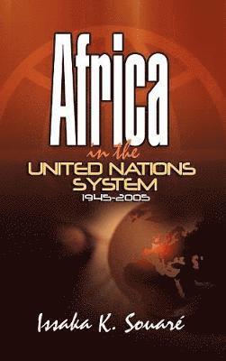 Africa in the United Nations System (1945-2005) 1