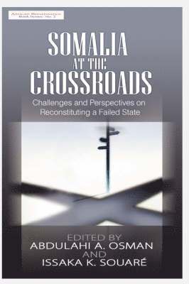 bokomslag Somalia at the Crossroads