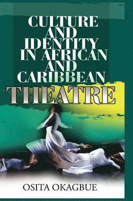 bokomslag Culture and Identity in African and Caribbean Theatre