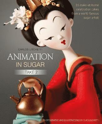 Carlos Lischetti, Jennifer Kelly - Animation in Sugar: Take 2, Inbunden