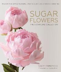 bokomslag Sugar Flowers: The Signature Collection
