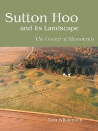 bokomslag Sutton Hoo and its Landscape