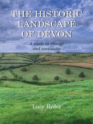 bokomslag The Historic Landscape of Devon