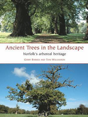 Gerry Barnes, Tom Williamson - Ancient Trees in the Landscape, Häftad