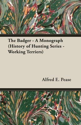 bokomslag The Badger - A Monograph (History of Hunting Series - Working Terriers)