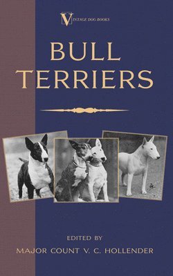 Bull Terriers (A Vintage Dog Books Breed Classic - Bull Terrier) 1