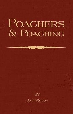 Poachers and Poaching - Knowledge Never Learned in Schools
