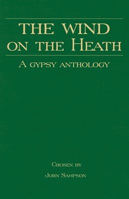 bokomslag The Wind On the Heath - A Gypsy Anthology (Romany History Series)