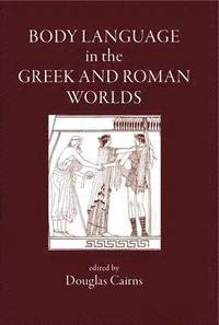 bokomslag Body Language in the Greek and Roman Worlds
