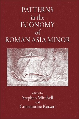 Patterns in the Economy of Roman Asia Minor 1