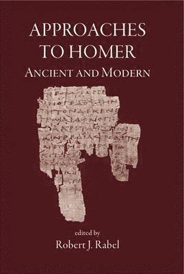 bokomslag Approaches to Homer, Ancient and Modern