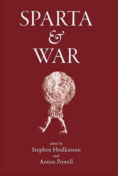 Stephen Hodkinson, Anton Powell - Sparta and War, Inbunden